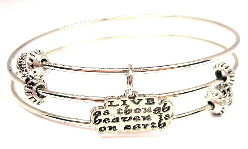 Live As Though Heaven Is On Earth Triple Style Expandable Bangle Bracelet