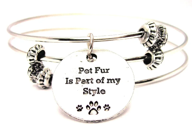 Pet Fur Is Part Of My Style Triple Style Expandable Bangle Bracelet